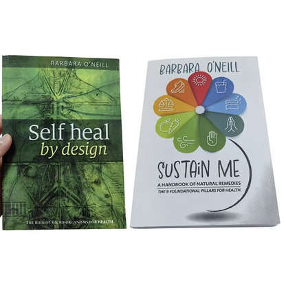 Self Heal By Design,By Barbara O'Neill,Sustain Me,The 9 Foundational Pillars for Health Guide Book A Handbook of Natural Remedie