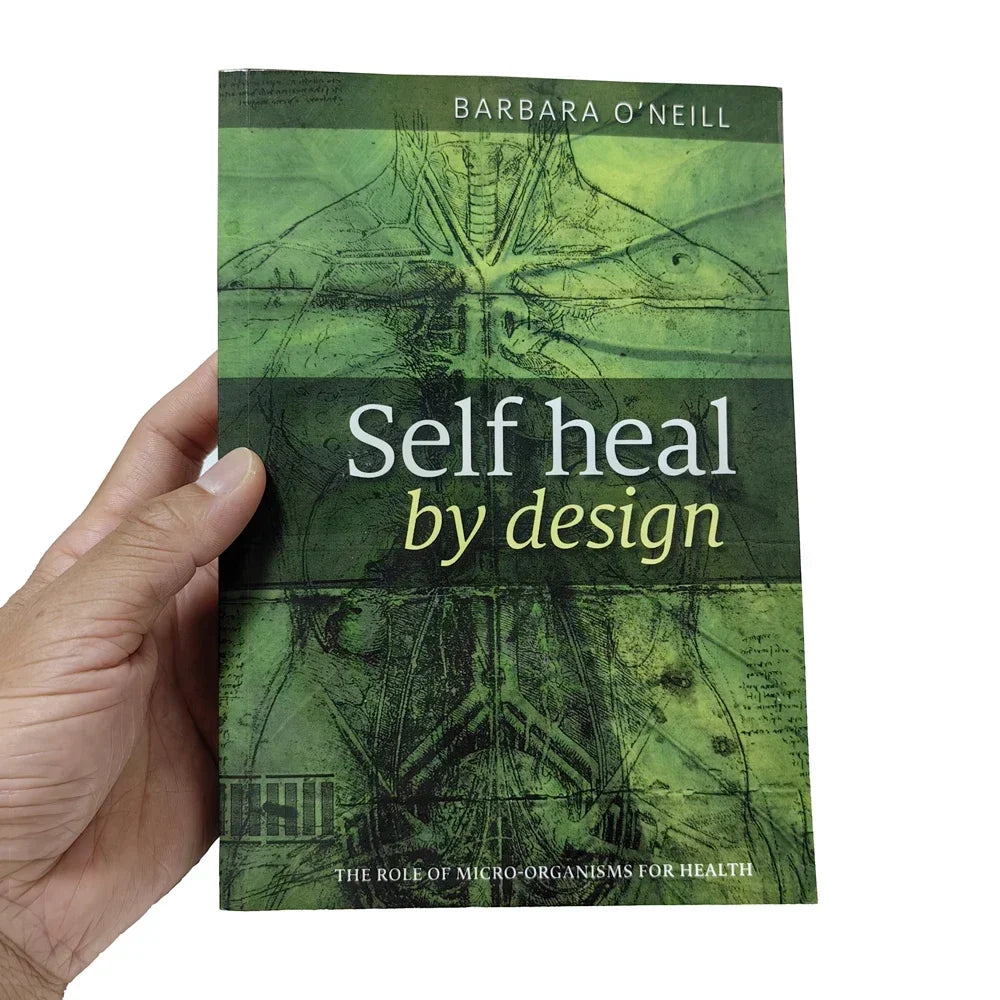 Self Heal By Design,By Barbara O'Neill,Sustain Me,The 9 Foundational Pillars for Health Guide Book A Handbook of Natural Remedie